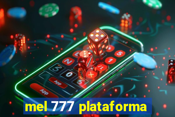 mel 777 plataforma